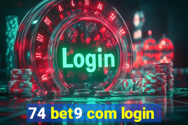 74 bet9 com login